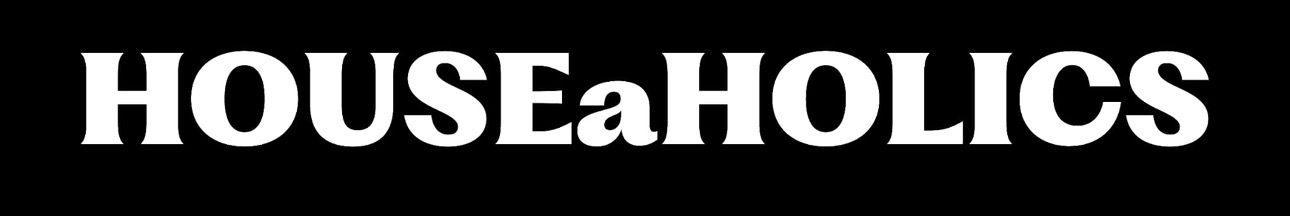 HOUSEaHOLICS